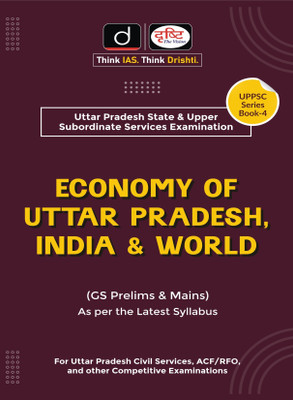 UPPSC SERIES : Economy Of Uttar Pradesh, India & World(Paperback, DRISHTI TEAM)
