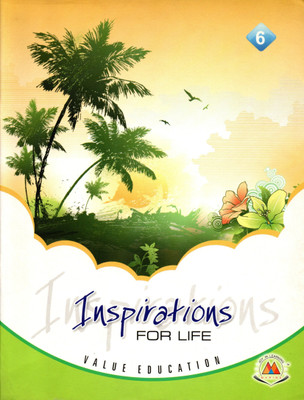 Inspirations For Life Value Education Class - 6(Paperback, Sr. CHRISTINA CJ)