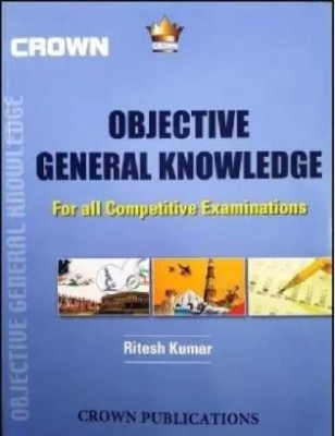 Crown Objective General Knowledge For All Competitive Exam (Paperback, Ritesh Kumar) Latest(Paperback, Ritesh Kumar)