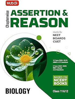 MTG Chapterwise Assertion & Reason Biology (Class-11 & 12) - Available A & R Questions Of 19 Years AIIMS & 5 Years NEET And Boards Exam (Based On NCERT Books) Paperback – 3 September 2025(Paperback, Mtg Editorial Board)