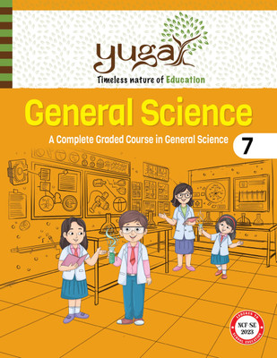 Yuga, General Science(A Complete Graded Course In General Science) Class - 7(Paperback, CHETNA EDUCATION)