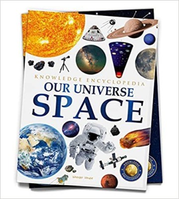 Space - Our Universe: Knowledge Encyclopedia For Children(Paperback, Wonder House Books)