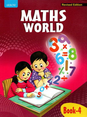 Arrow, Maths World, Book- 4(Paperback, ALKA RATTI BAKSHI)