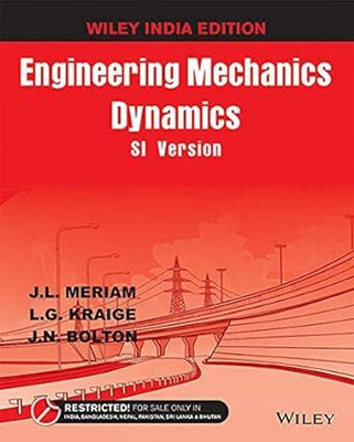 Engineering Mechanics Dynamics Si Version(Paperback, J. L. Meriam, L.G. Kraige, J.N. Bolton)