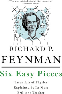 Six Easy Pieces - Essentials Of Physics(Paperback, Richard P. Feyman)