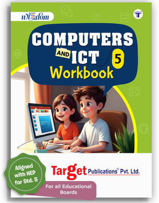 Std 5 Computers And ICT Workbook Level 5 | English Medium | NEP Aligned | Fun, Engaging, And Comprehensive Learning With Activities(Paperback, Target Publications)