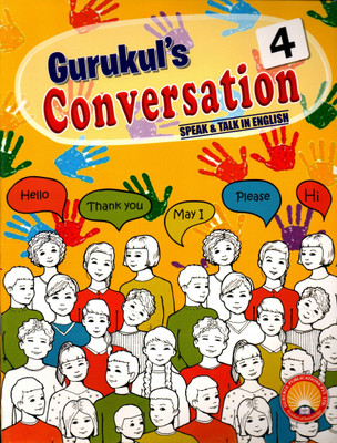 Gurukul's Conversation Speak & Talk In English For Class-4(Paperback, Madhulika Singh)