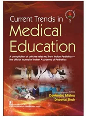 Current Trends In Medical Education(Paperback, Devendra Mishra, Dheeraj Shah)