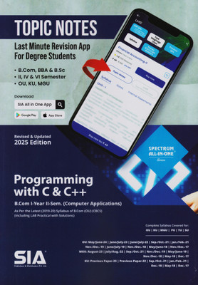 Programming With C&C++ (Computer Application) B.Com I-Year II-Sem As Per The Latest (2019-20) Syllabus Of (O.U) CBCS (Including LAB Practical With Solutions(Paperback, SIA Team Of Experts)