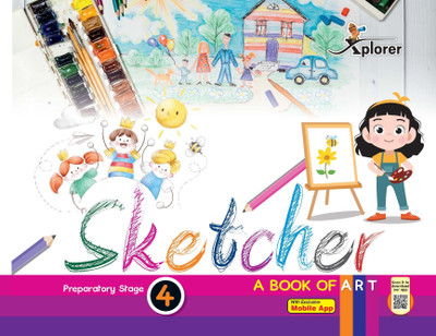 Xplorer-Sketcher A Book Of Art 4(Paperback, Xplorer Educare Publisher)