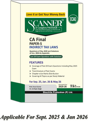 Shuchita Solved Scanner CA Final Paper-5 Indirect Tax Laws By Prof. Arun Kumar Sep 25 / Jan 26 Exam |EDITION 2025|(Paperback, Arun Kumar)