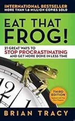 Eat That Frog!: 21 Great Ways To Stop Procrastinating And Get More Done In Less Time(Paperback, TRACY BRIAN)