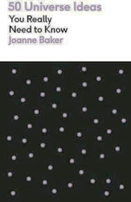 50 Universe Ideas You Really Need To Know(Paperback, Joanne Baker)