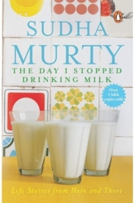The Day I Stopped Drinking Milk(Paperback, Sudha Murty)