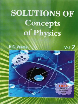 HC Verma Concepts Of Physics Part 2 – Solved Problems / Solutions Book | Class 12 | Latest Edition(Paperback, hc verma)