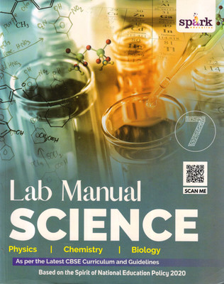 Spark Lab Manual SCIENCE - 7 (Physics Chemistry Biology)(Paperback, Nisha Vohra, Neetu Arora)
