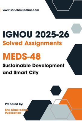 IGNOU MEDS 48 Solved Assignment 2025-26 (Sustainable Development And Smart City) (English Medium)(Paperback, BHAVYA KUMAR SAHNI)
