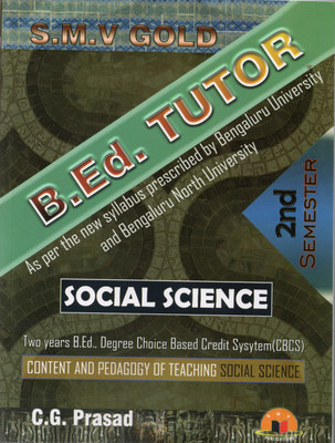 B.Ed Tutor - 2nd Semester - Content And Pedagogy Of Social Science |As Per The New Syllabus - Bangalore , Central And North University|(Paperback, C.G Prasad)