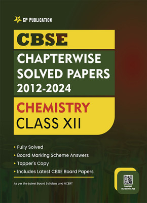 CBSE Chapterwise Question Bank Class 12 Chemistry Solved Papers 2012 To 2024(Paperback, Career Point Experts Team)
