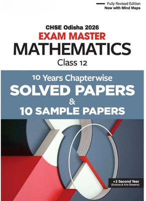 CHSE Odisha Class 12 Mathematics Master 2026 | 10 Years Chapterwise Solved Papers & 10 Sample Papers | Fully Revised Edition | +2 Second Year (Science & Arts Streams)(Paperback, Editorial Board) CHSE Odisha Class 12 Mathematics Master 2026 | 10 Years Chapterwise Solved Papers & 10 Sample Papers | Fully Revised Edition | +2 Second Year (Science & Arts Streams)(Paperback, Editorial Board)