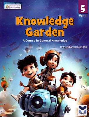 Knowledge Garden(A Course In General Knowledge)Ver. 1 Class - 5(Paperback, Dr VIVEK KUMAR SINGH, IAS)