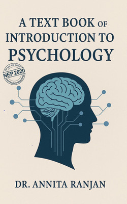 A Text Book Of Introduction To Psychology(paperback sofrcover, Dr. Annita Ranjan)