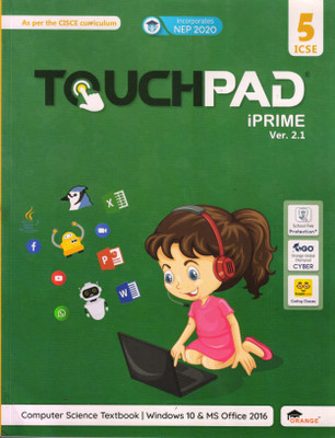 Touchpad IPRIME Ver. 2.1 For ICSE Class - 5 (Computer Science Textbook | Windows 10 And Ms Office 2016)(Paperback, Team Orange)