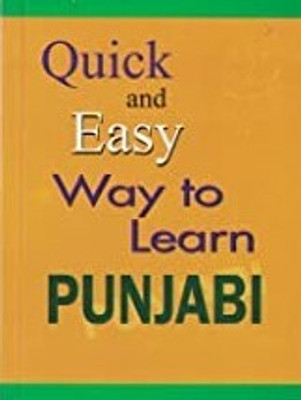 Quick And Easy Way To Learn Punjabi(Paperback, Punjabi, NA)