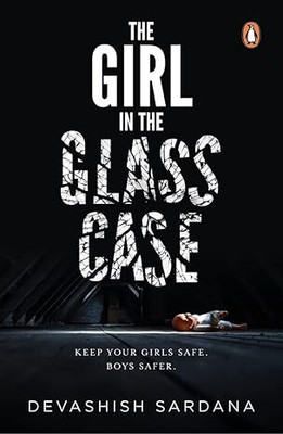 The Girl In The Glass Case Paperback(Paperback, Devashish Sardana)