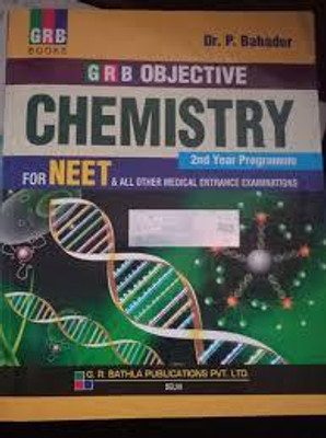 Grb Objective Chemistry 2nd Year For Neet(Paperback, Dr. P. Bahadur)