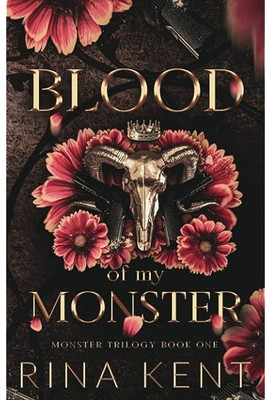 Blood Of My Monster: 1 (Monster Trilogy Special)(Paperback, Rina Kent)