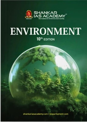 Environment - 10th Edition With Updated Syllabus (For 2024 Exam)(Paperback, Shankar IAS Academy)