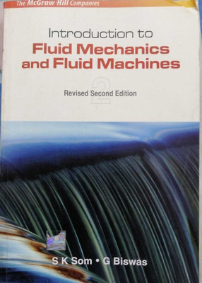 Introduction To Fluid Mechanics And Fluid Machines(Paperback, Som S K)