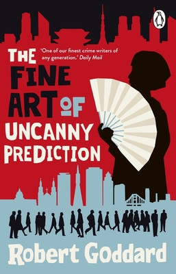 The Fine Art Of Uncanny Prediction(Paperback, Robert Goddard)