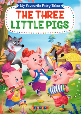 The Three Little Pigs | My Favourite Fairy Tales | Classic Illustrated Story Book For Children | Camford Publications(Paperback, Generic)