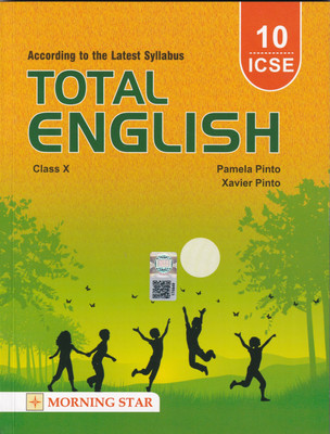 ICSE Total English Class 10 (According To The Latest Syllabus) - Examination 2023-2024(Paperback, Pamela Pinto, Xavier Pinto)