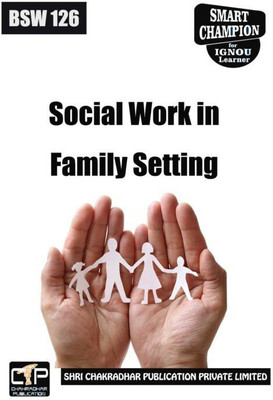 IGNOU BSW 126 Solved Guess Papers Social Work In Family Setting For Exam Preparation With Solved Previous Year Papers (Latest Syllabus) IGNOU BSWG IGNOU Bachelor Of Social Work (Revised Syllabus)(Paperback, BHAVYA KUMAR SAHNI) IGNOU BSW 126 Solved Guess Papers Social Work In Family Setting For Exam Preparation With Solved Previous Year Papers (Latest Syllabus) IGNOU BSWG IGNOU Bachelor Of Social Work (Revised Syllabus)(Paperback, BHAVYA KUMAR SAHNI)