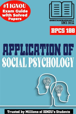 IGNOU BPCS 188 Help Book Application Of Social Psychology (Latest Edition) (IGNOU Study Notes Chapter-Wise) For Exam Preparations With Solved Previous Year Question Papers (New Syllabus) Including Solved Sample Papers IGNOU BAG Psychology (CBCS) Bpcs188(Paperback, BHAVYA KUMAR SAHNI)