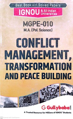 IGNOU M.A. Political Science Help Guide ( MGPE-10, Conflict Management, Transformation And Peace Building)(PAPER BINDING, GPH)