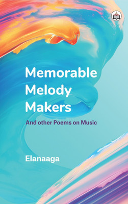 Memorable Melody Makers And Other Poems On Music(Paperback, Authorspress)