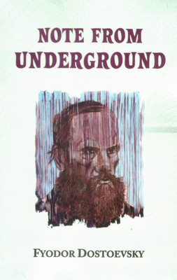Notes From Underground | Fyodor Dostoevsky | Classic Existential Fiction(Paperback, Fyodor Dostoevskry)