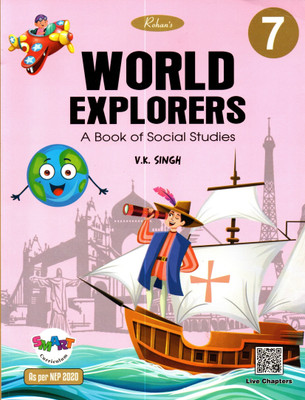Rohan's, World Explorers, A Book Of Social Studies, Class-7(Paperback, V.K. SINGH)