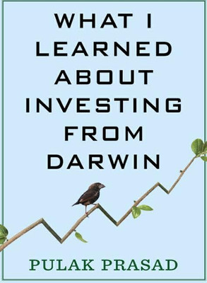 What I Learned About Investing From Darwin(Paperback, Pulak Prasad)