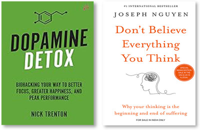 Don’t Believe Everything You Think + Dopamine Detox: Biohacking Your Way To Better Focus, Greater Happiness, And Peak Performance(Paperback, Joseph Nguyen, Nick Trenton)