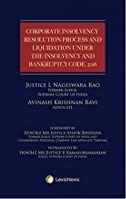 LEXIS NEXIS, Corporate Insolvency Resolution Process And Liquidation Under The Insolvency And Bankruptcy Code, 2016 Latest 1st 2023 EDITION(Hardcover, LEXIS NEXIS)