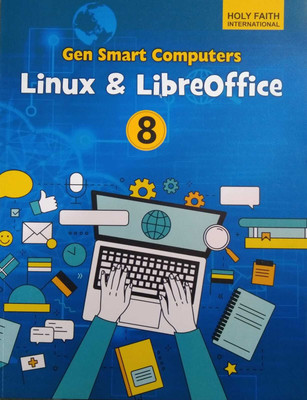 Holy Faith Gen Smart Computers (Linux & Libreoffice) Foe Class 8(PAPERPACK, RAJIV KHANNA)