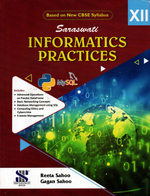 Saraswati, Informatics Practices For Cbse Class - 12(Paperback, REETA SAHOO, GAGAN SAHOO)
