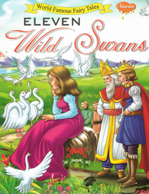 Eleven Wild Swans | World Famous Fairy Tales | Sawan Edition For Children(Paperback, Generic)
