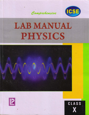 Comprehensive Lab Manual PHYSICS FOR ICSE Class - 10(Hardcover, BINDU SHARMA)