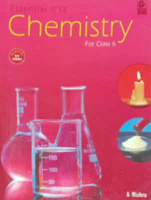 Essential ICSE Chemistry Class 6(Paperback, A Mishra)